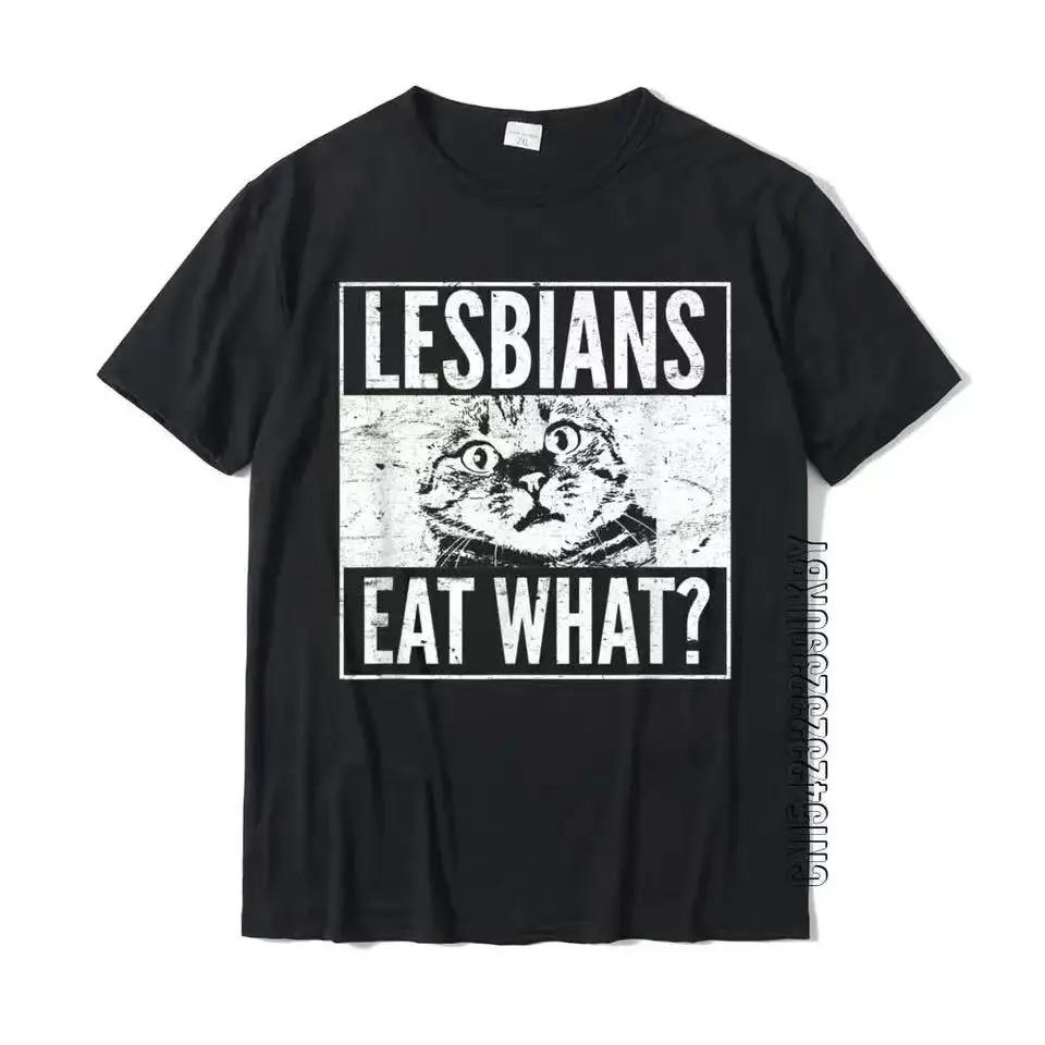 

Funny Lesbians Eat What Cat Kitten ЛГБТ Гумор Футболка Топ Футболки Футболка Хіп-хоп Бавовняний дизайн Літо Унісекс S