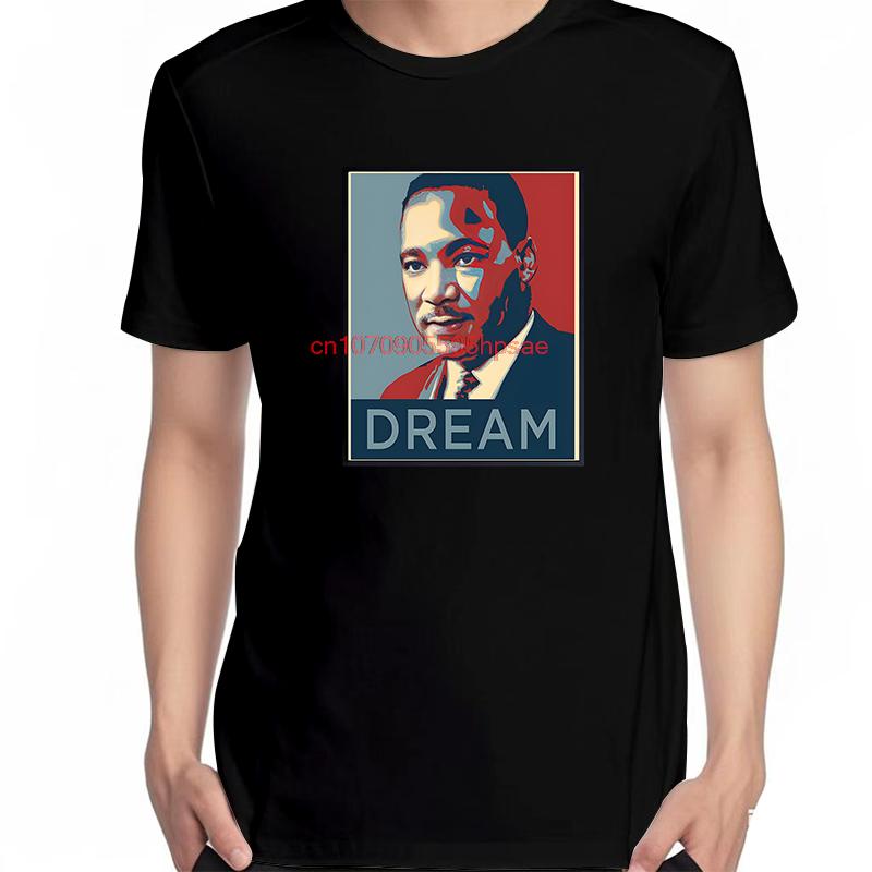 Luther King Jr Stay Dream Fashion Shirts Graphic Tee Tops Tshirt New Arrival Goods Unisex Short Sleeve Tee Cotton Tshirt