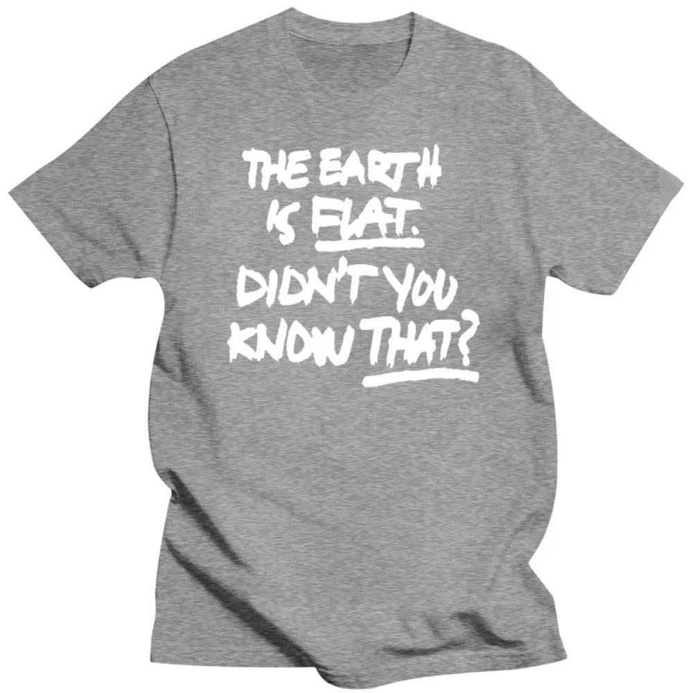 Novinka Úžasné Země je plochá Nevěděli jste to Grafická bavlněná trička s krátkým rukávem Narozeninové dárky Letní styl Tričko