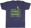Frogs Are Awesome Mens TShirt I Am Awesome Therefore I Am Frog Tee Gift