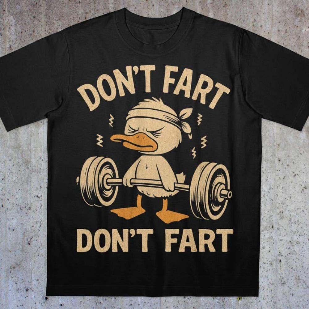 Dont Fart Sarcastic Humor Funny Christian Gym Graphic T Shirts Woman Man 90s Vintage Bootleg Dank Memes Tshirt Cotton Tops Tees