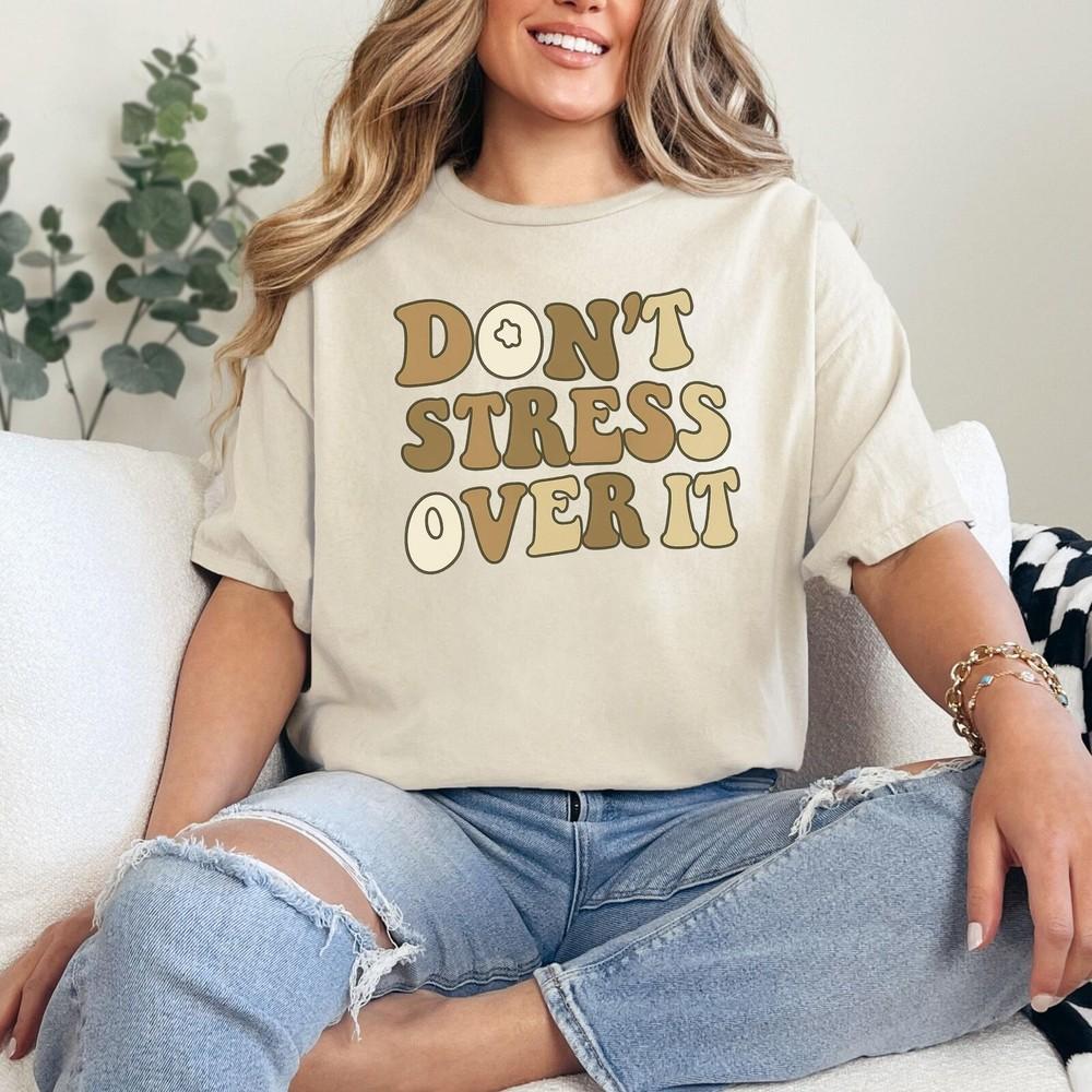 Don t Stress Over It Shirt, Retro Groovy Mental Health,Positiv wbr/ e 70s Sand Tee #31 Unisex T-Shirt XXL