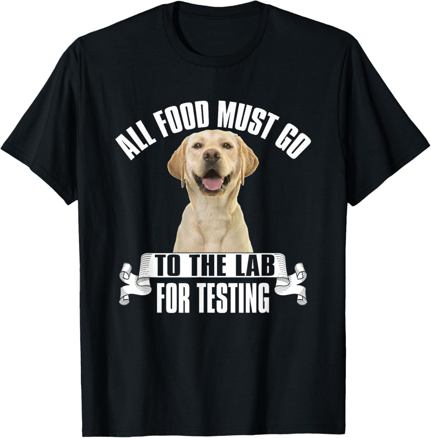Yellow Labrador All Food Must Go To The Lab T-Shirt S