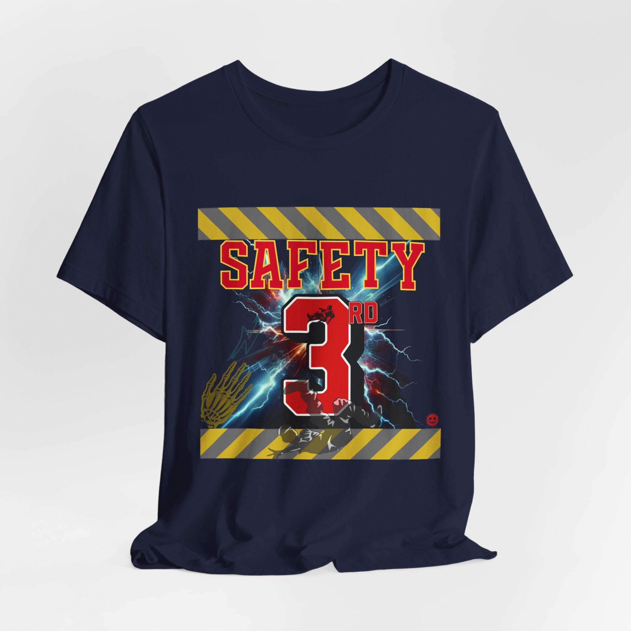 Funny quote Safety 3rd T shirt Humorous Graphic Tee Sarcastic Unisex Top Hilarious Short Sleeve Shirt Joke Statement Apparel S