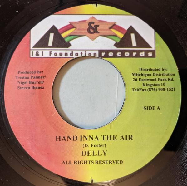 7inch Record DELLY RANKS / TONY CURTIS - Hand Inna The Air / Got To Get It NONE I & I Foundatio 2001 Jamaica Reggae, Ska & Dub Used