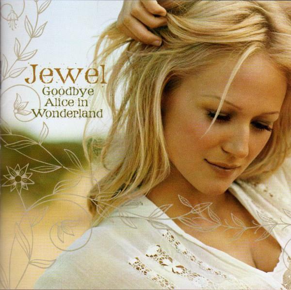 

CD JEWEL - Goodbye Alice In Wonderland 7567837992 Atlantic 2006 Australia Rock Used