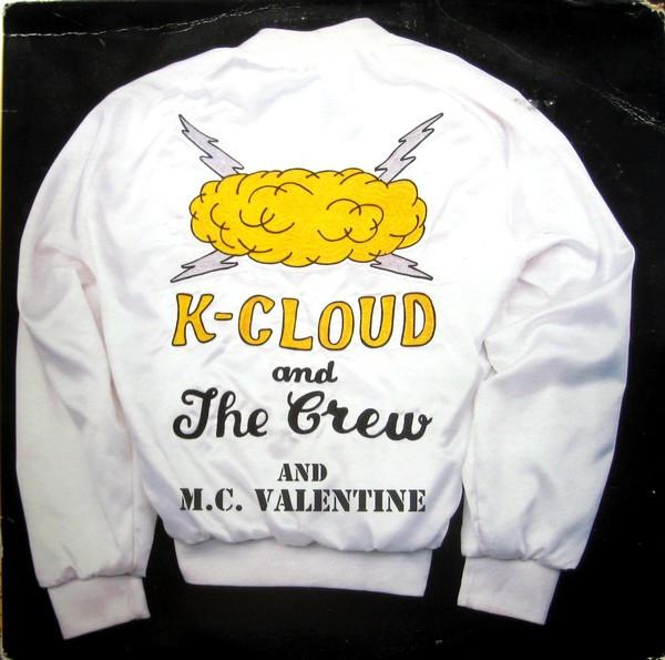 

12-дюймовая пластинка K-CLOUD & THE CREW & MC VALENTINE - Every Body Dance / Kickin It On KC002 Cloud 9 Records 1989 US Рэп & Хип-хоп/R&B Б/У