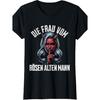 T-Shirt with German Text Die Frau Vom Evil Alten Mann, Black 3 Men'S Vintage T-Shirt Perfect for Home|Outdoor|Work|Gifting (Birthdays|Valentine'S