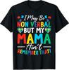 Niet-verbaal Maar Mijn Mama Is Autisme Bewustzijn Unisex T-shirt
