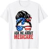 Ask Me About Medicare Shirt Insurance Agent Broker Marketing Gift Unisex T-Shirt
