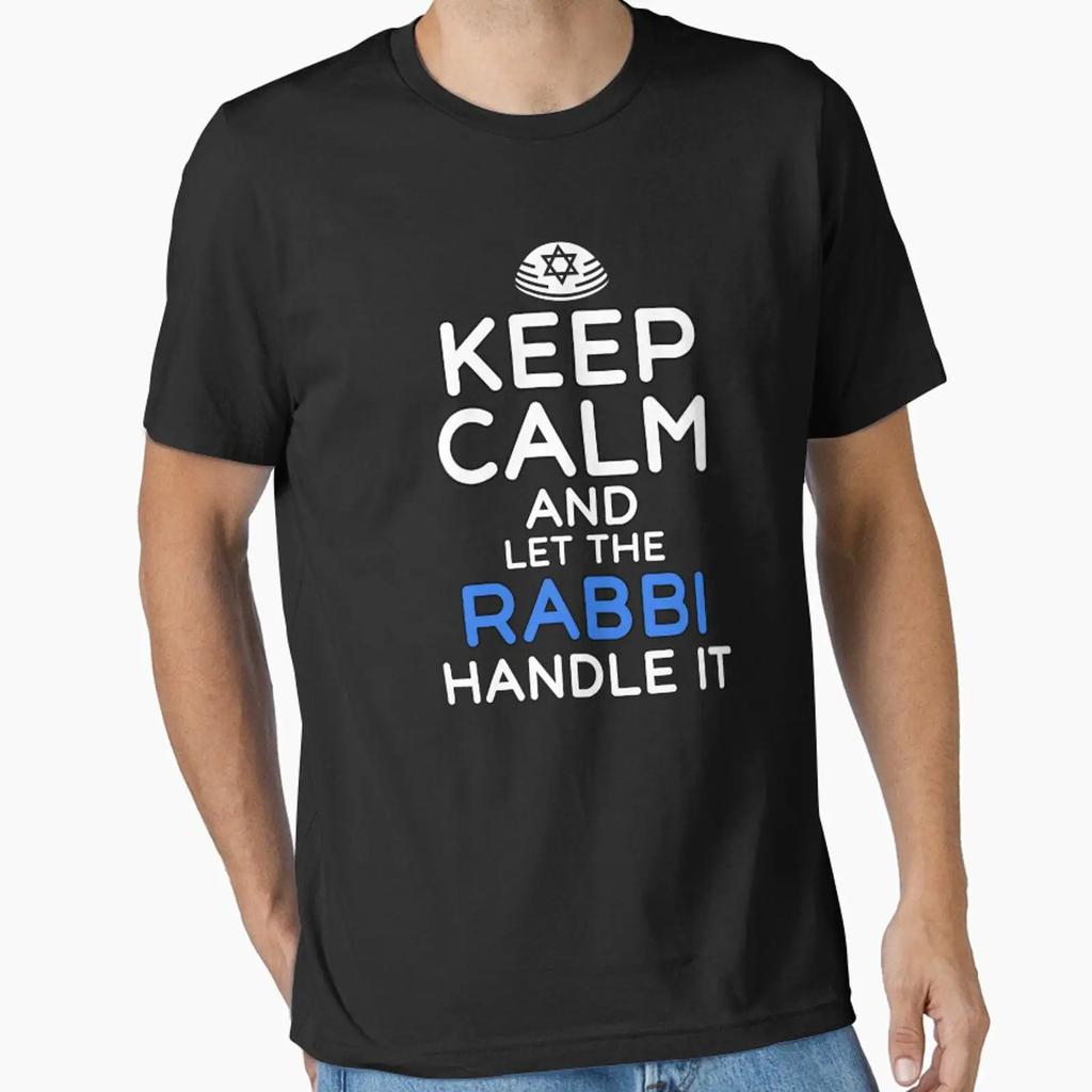 Keep Calm And Let The Rabbi Handle It Essential T Shirt Vintage Breathable Comfortable Fashion Versatile Casual