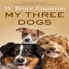 My Three Dogs by W. Bruce Cameron Paperback Book 9781035063208