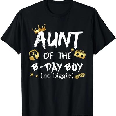 Aunt Of The Birthday Boy Notorious One Hip Hop 1st Birthday T-Shirt