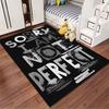 Sorry I Am Not Perfect Carpet Suitable As a Non-slip Mat for the Living Room or Bedroom Sofa