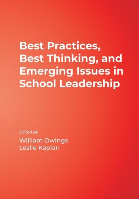 The Best Practices, Best Thinking, and Emerging Issues In School Leadership Book