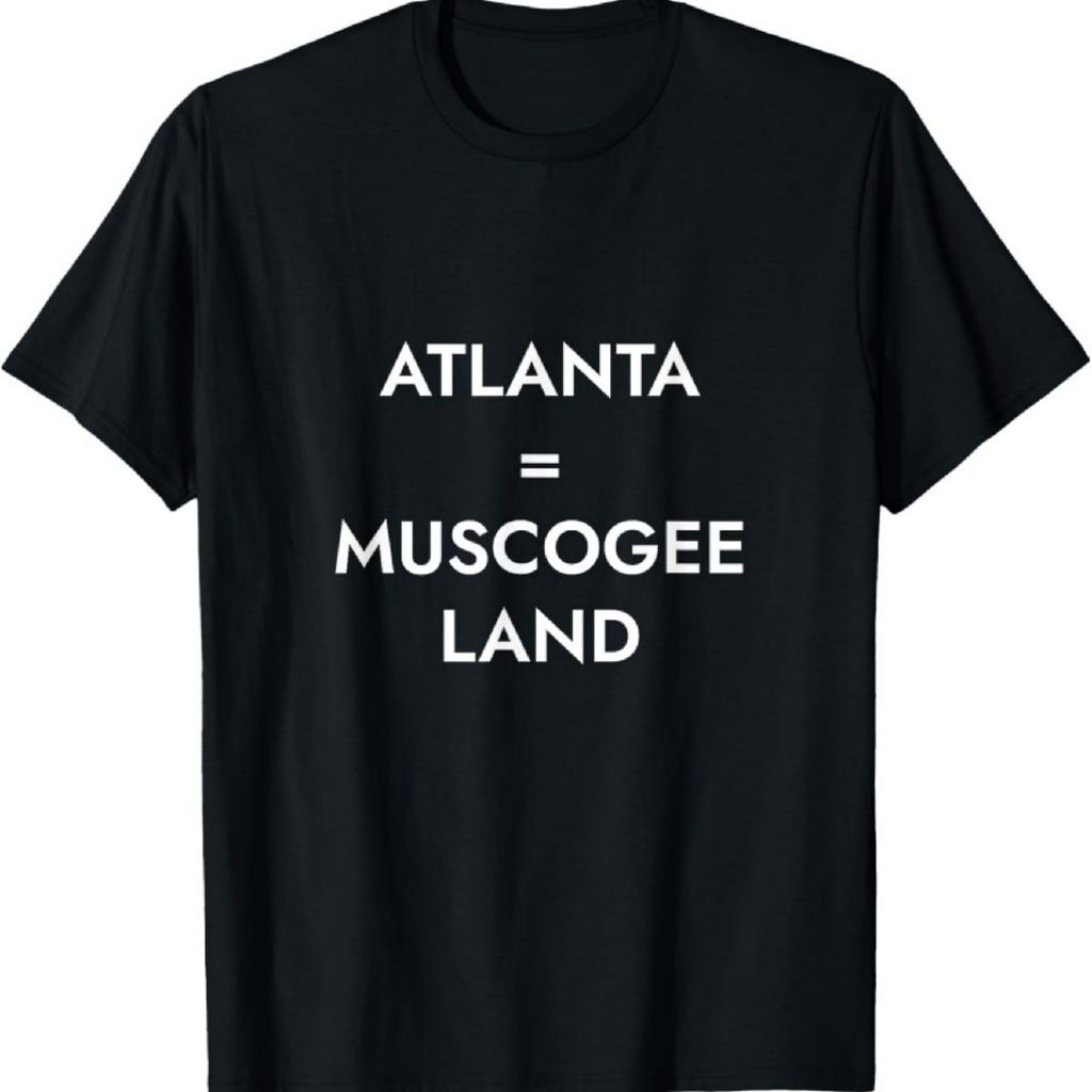 Atlanta Muscogee Land T-Shirt
