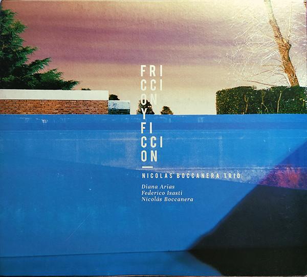 

CD NICOLAS BOCCANERA - Friccion Y Ficcion none PAI 2016 Non Japan Jazz Used