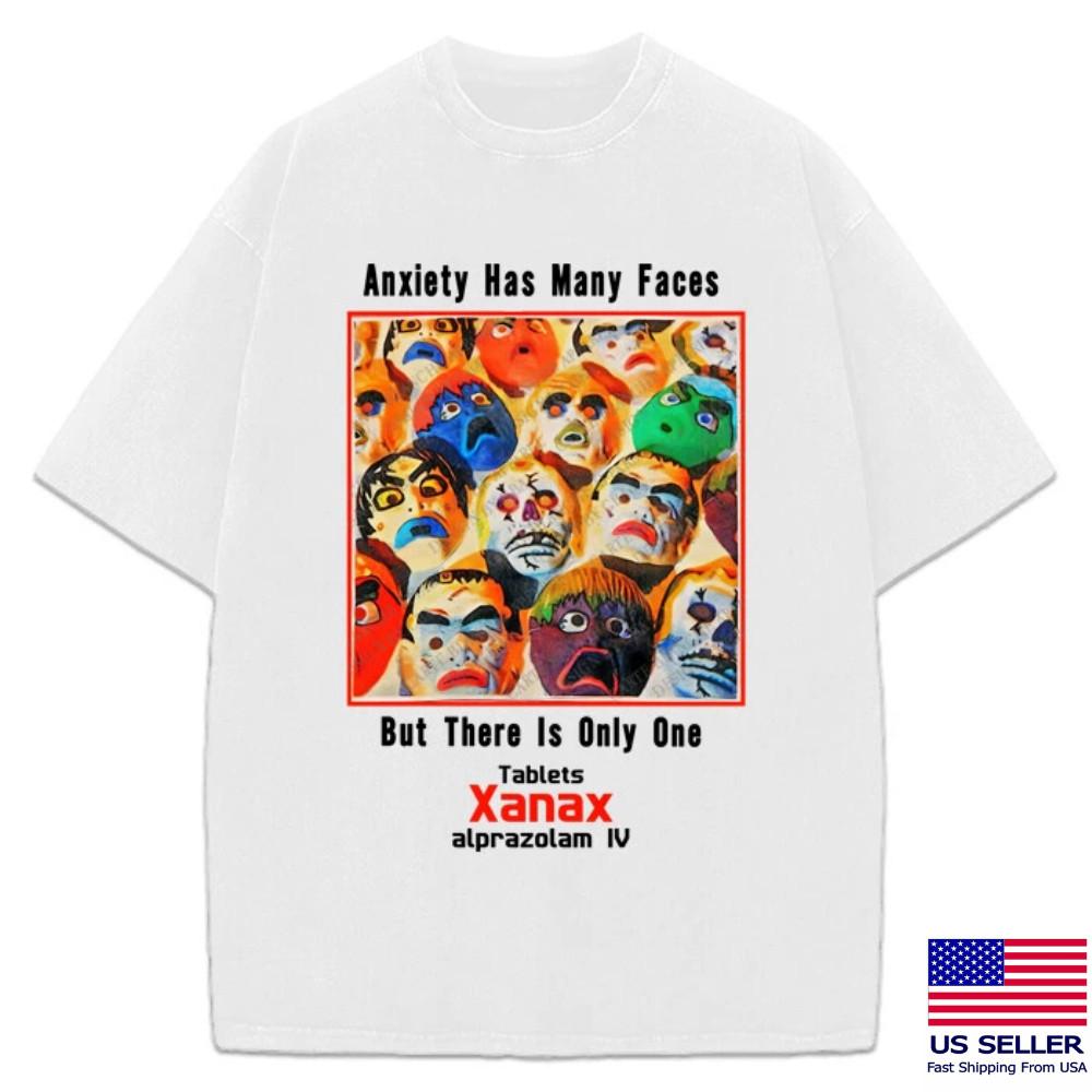 

Xanax Anxiety Has Many Faces Vintage AD Retro Custom Graphic Tee Unisex T-Shirt XXL