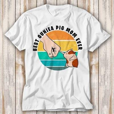 Best Guinea Pig Mom  Funny Mother’s Day Gift Unisex Graphic Tee Unisex T-Shirt