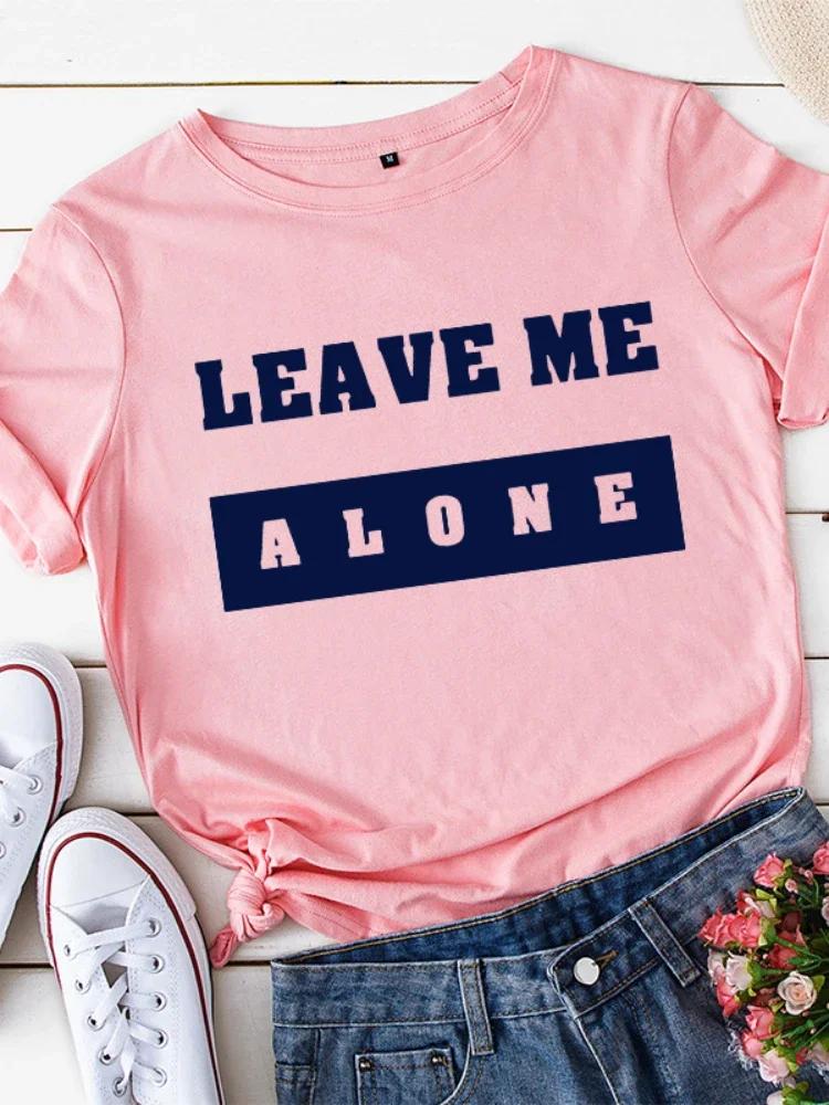 Leave Me Alone Print Women T Shirt Short Sleeve O Neck Loose Women Tshirt Ladies Tee Shirt Tops Clothes Camisetas Mujer