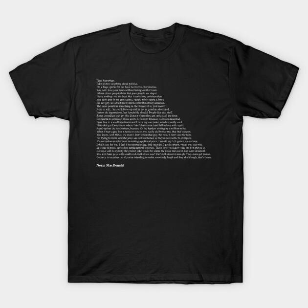 Asian Size Cotton Unisex Tshirt Print T-shirt Norm Macdonald Quotes T-shirt No-Cut Print Regular Fit