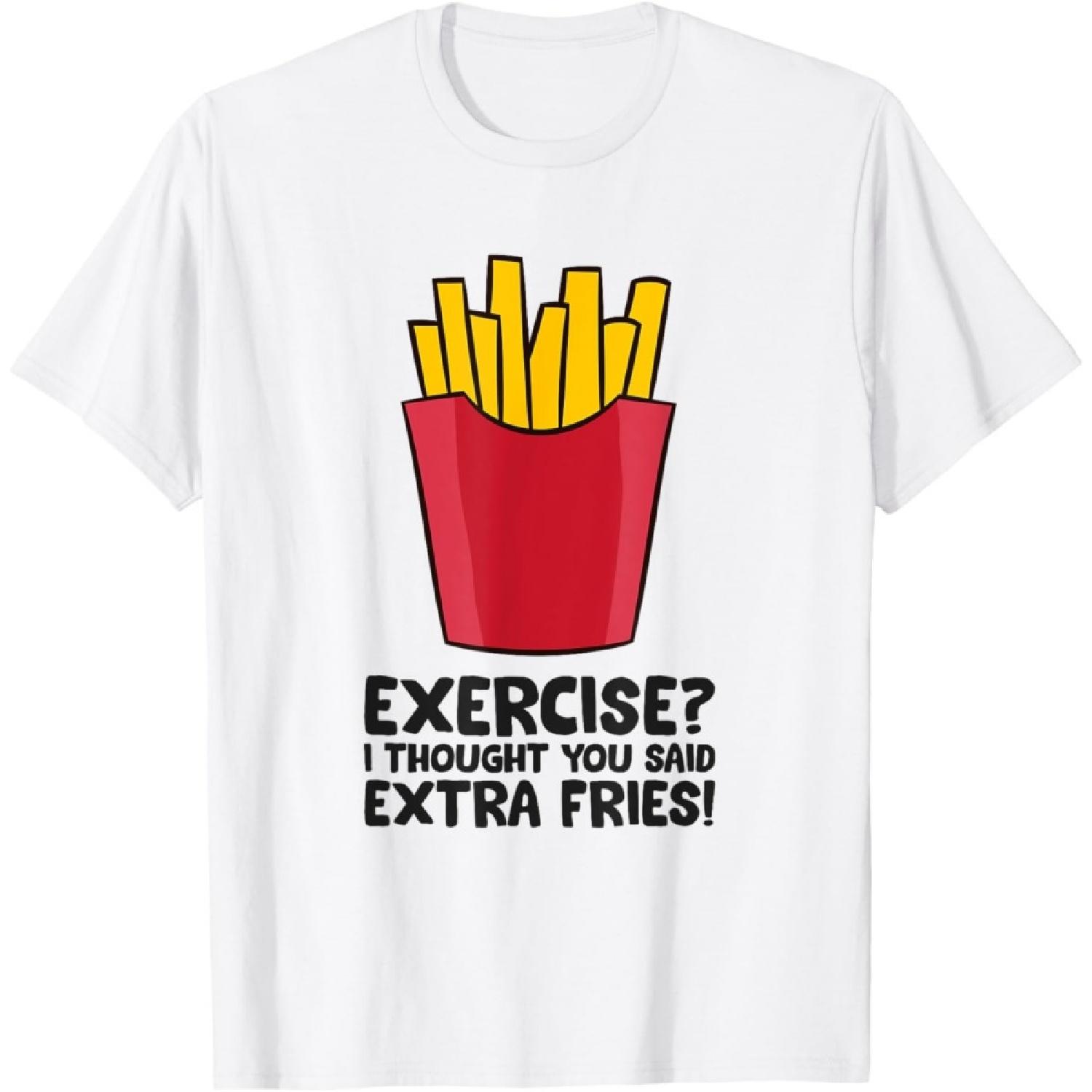 Exercise_ I Thought You Said Extra Fries Pommes French Fries T-Shirt XXXXXL белый