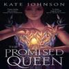 The Promised Queen by Kate Johnson Paperback Book 9780008684839