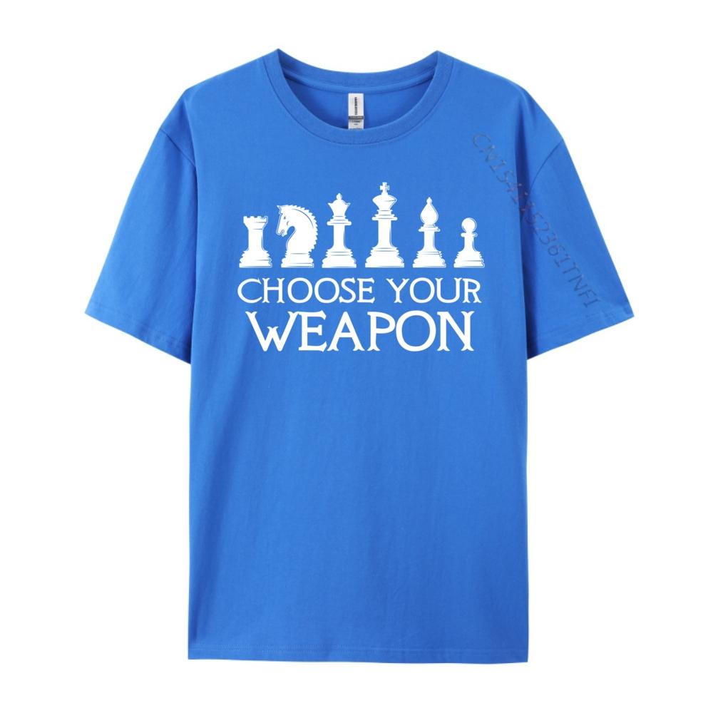 Funny T Hirts For Chess Playersfunny Choose Your Weapons Chess Player Board Game  Camisas Basicas Hombre Christmas Shirt Loose