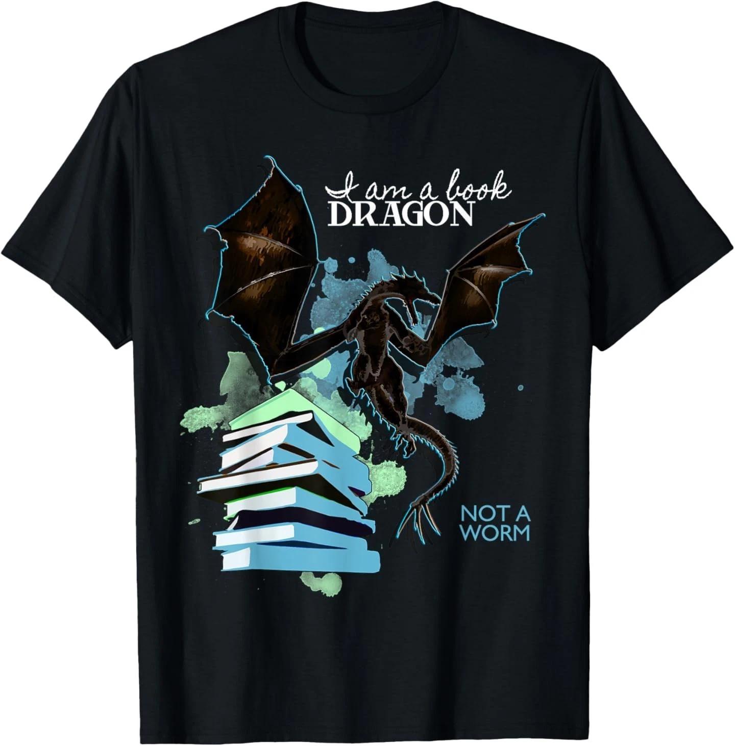 

I Am A Book Dragon Not A Worm Funny Reading Lover Gift T-Shirt 2XL
