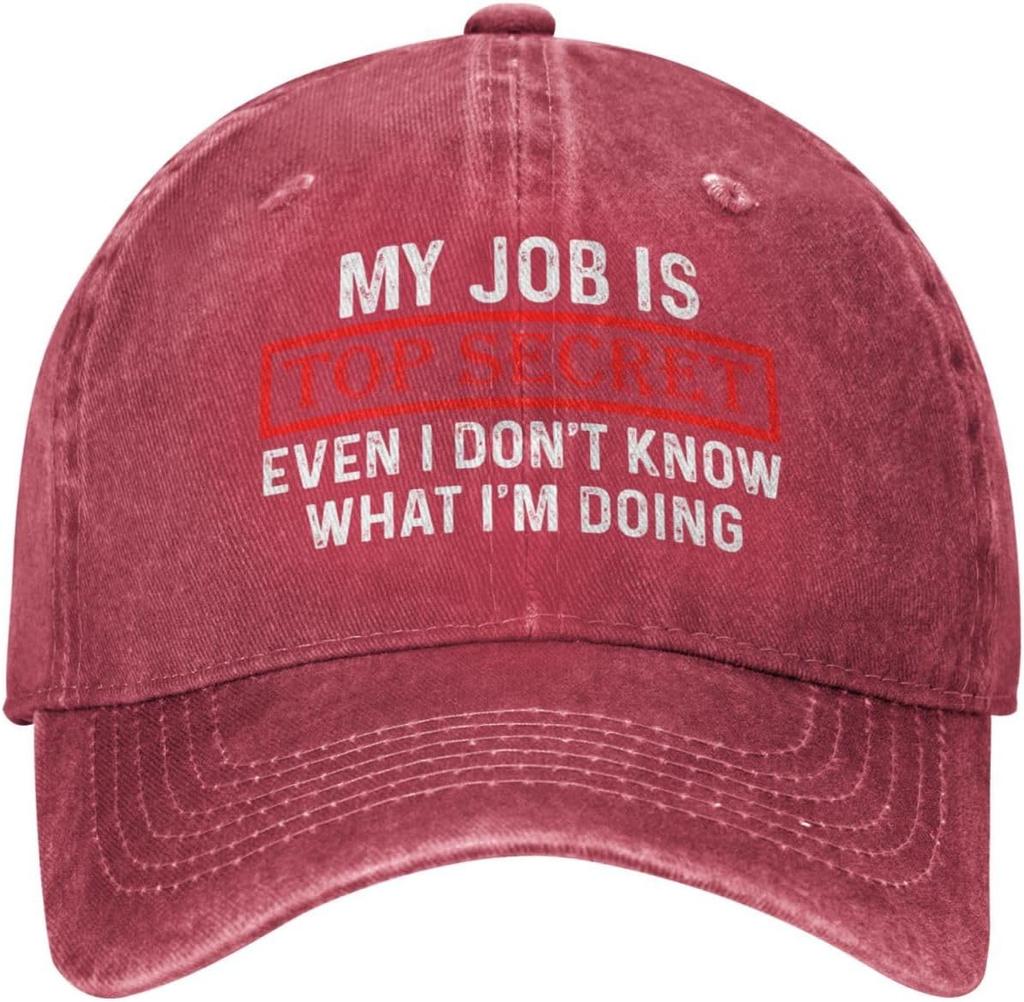 My Job Is Top Secrets Even I Dont Know What Im Doing Hat Unisex Dad Hats Trendy Cap