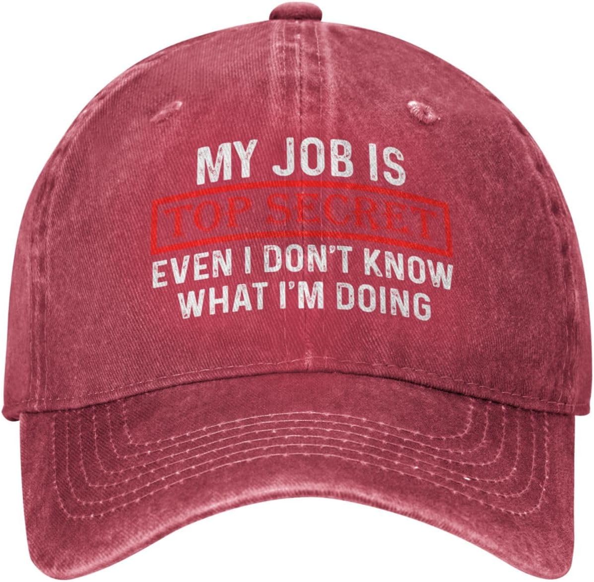 My Job is Top Secrets Even I Dont Know What Im Doing Hat Unisex Dad Hats Trendy Cap One Size