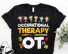 Occupational Therapy T-Shirt, Kids Children OT Therapist Gifts, Healthcare System, OTA Assistant, Therapist Month, School Graduation Present