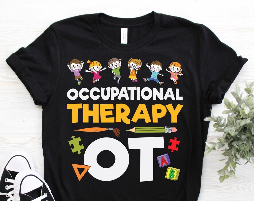 Occupational Therapy T-Shirt, Kids Children OT Therapist Gifts, Healthcare System, OTA Assistant, Therapist Month, School Graduation Present