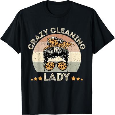Funny Crazy Cleaning Lady, Cleaning Lover, House Proud T-Shirt