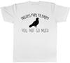Pigeons make me Happy You not so much Unisexs Unisexs TShirt