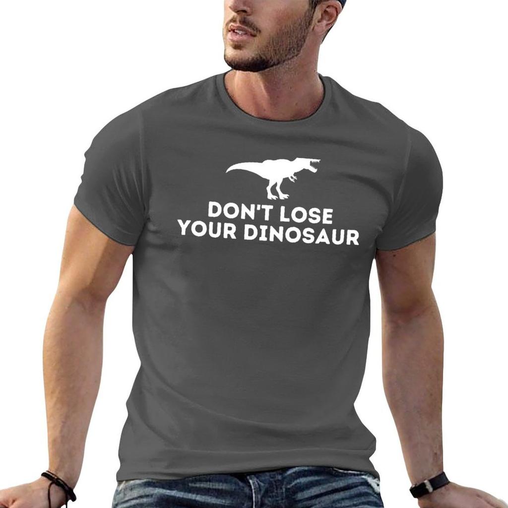 Dont Lose Your Dinosaur Tshirt Simple Casual Short Sleeve Cotton Tshirt