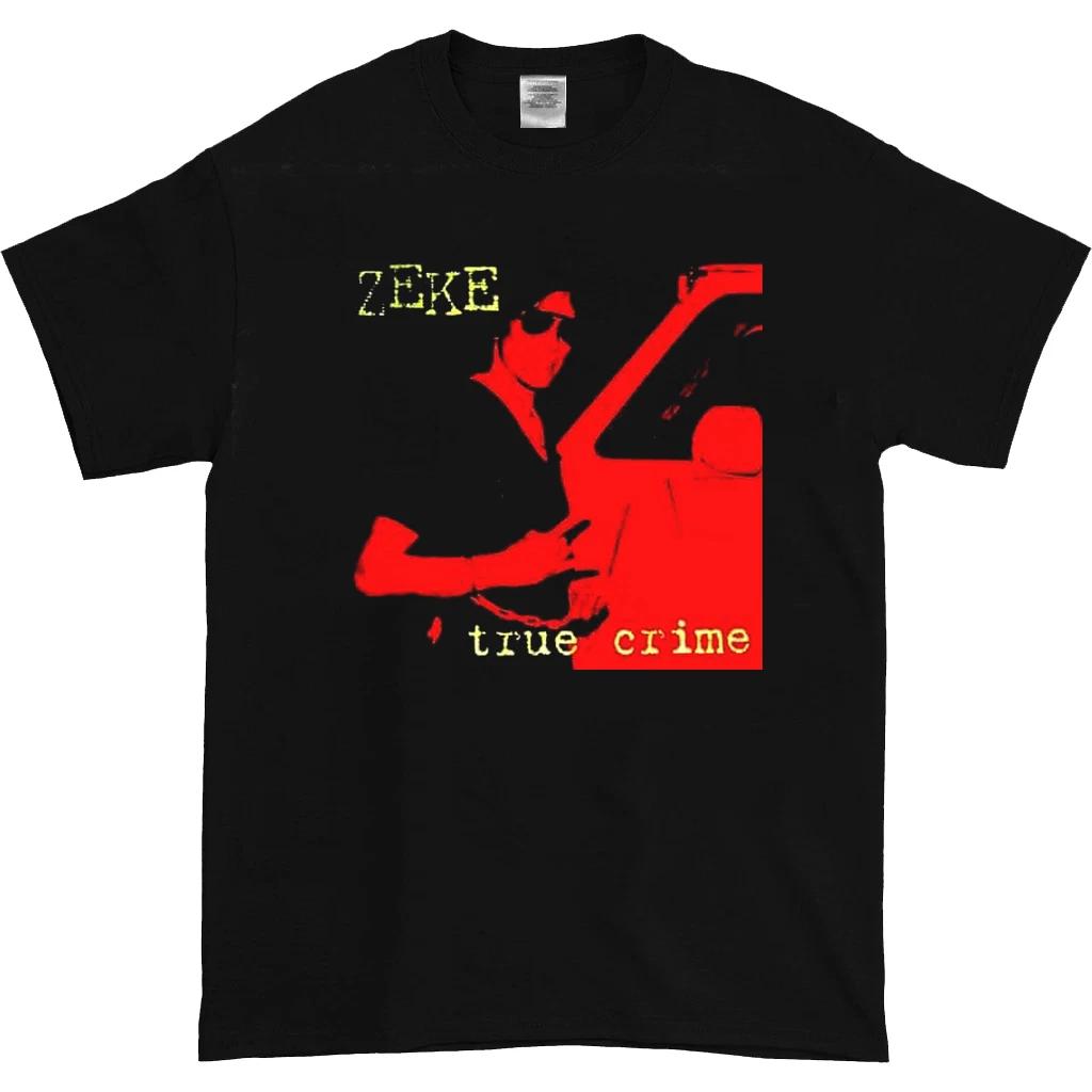 Zeke Band True Crime Black Cotton T Shirt Full Size S-5XL XXXXL
