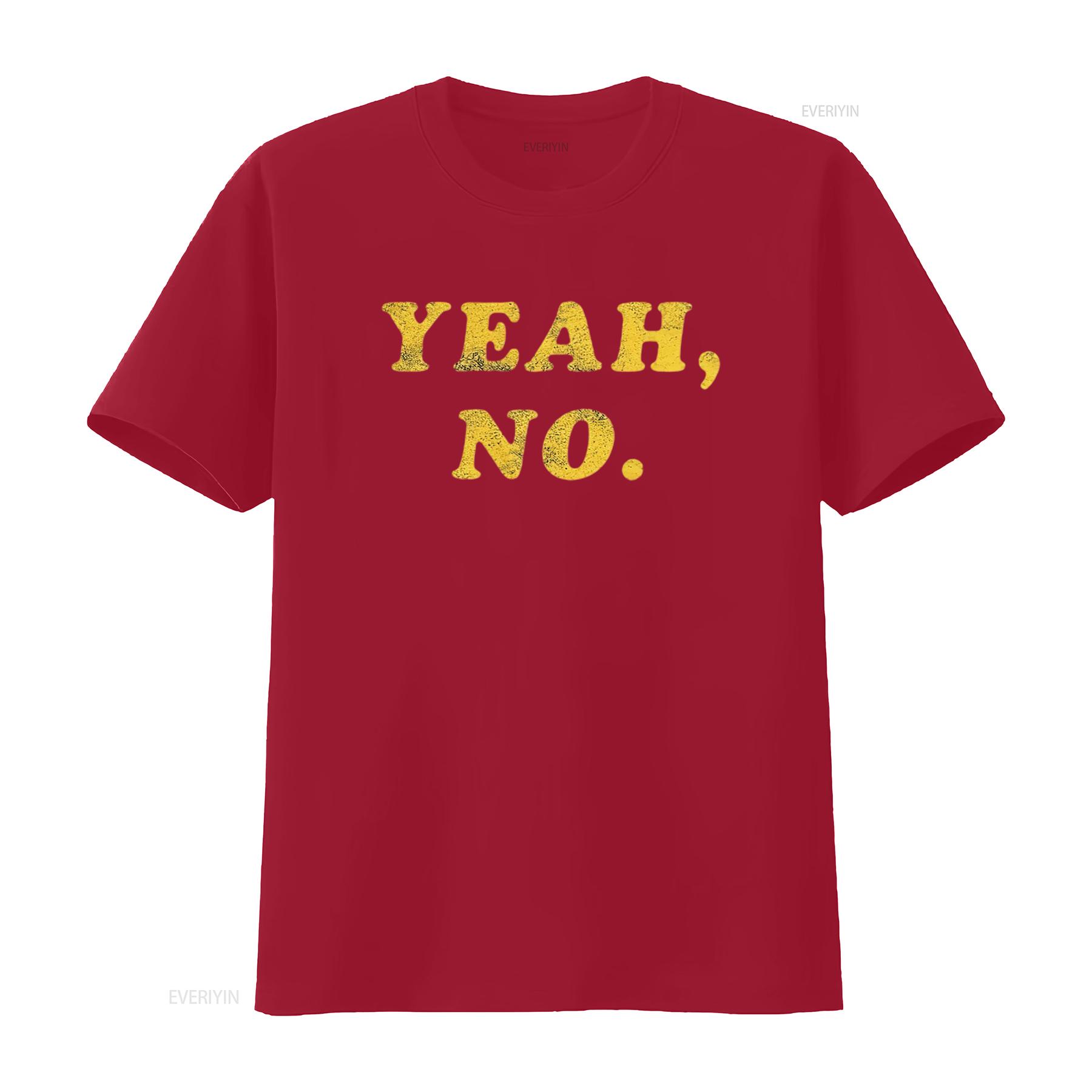 Yeah No T Shirt Funny Hilarious Expression Novelty Black vintage Washed fashion graphic Casual Versatile Stylish Breathable S