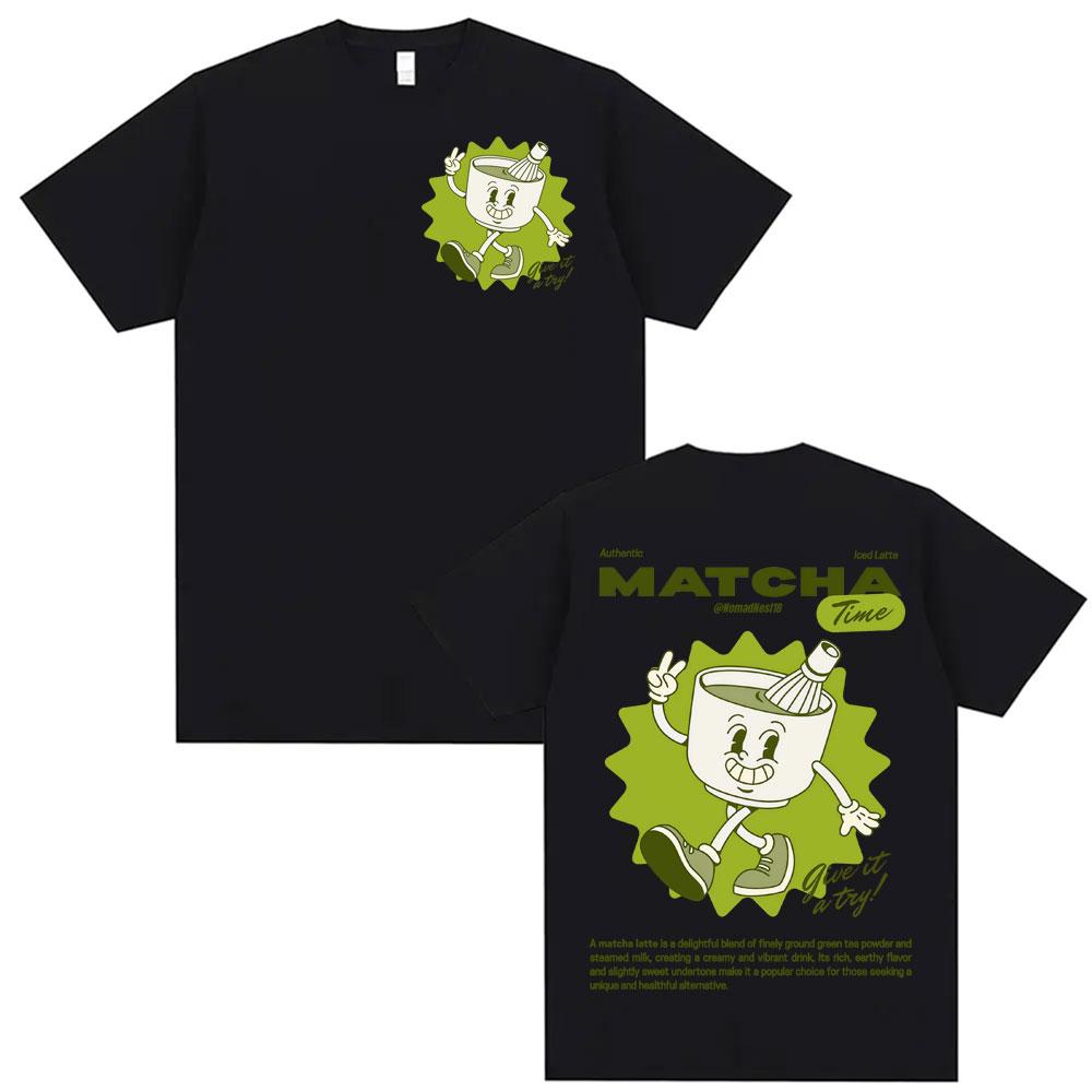 Funny Drink Coffee Matcha Time Graphic T Shirt Unisex Fashion Gothic Cute Short Sleeve Tshirts Summer Cotton Tshirt Streetwear