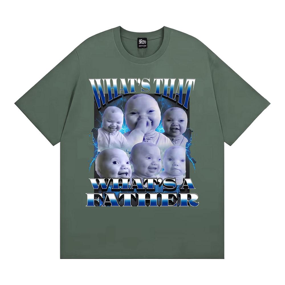 What's That A Father Funny T-Shirt Ai Niche Baby Holding Laugh Meme T-shirts Men Women High Quality Comfort 100% Cotton T Shirts