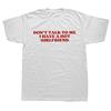 Sprich nicht mit mir, ich habe eine heiße Freundin T-Shirt Lustige Paare Geschenk für Freund Y2k Tops Weich 100% Baumwolle Unisex T-Shirt EU Größe