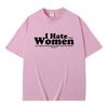 I Hate Wounisex Funny Letter Meme Tshirt Unisex Wounisex Casual Cotton Vintage Short Sleeve T Shirt Unisexs Oversized Crewneck Tshirts Bl