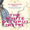The White Octopus Hotel by Alexandra Bell Hardback Book 9781529917482
