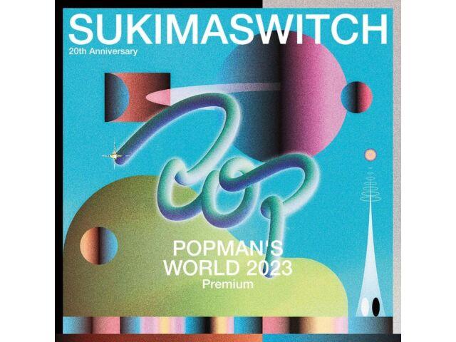 

[CD] Sukima Switch 20th ANNIVERSARY POPMAN S WORLD 2023 premium UMCA-10153 NEW
