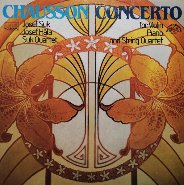 LP Record ERNEST CHAUSSON JOSEF SUK JOSEF Concerto For Violin Piano And Stri 11113595 Supraphon 1986 Czech Repu Classical Used