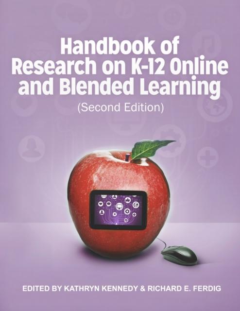 The Handbook of Research On K-12 and Blended Learning (Second Edition) Book
