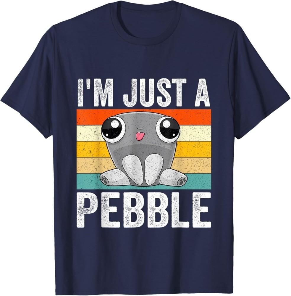 

I m Just a Pebble T-Shirt S