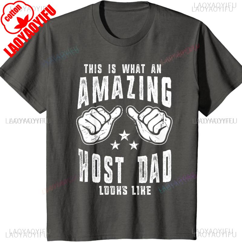 This Is What An Amazing Host Dad Looks Like Humor for Dad Cotton TShirt Harajuku Vintage Aesthetic Y2k Top Oversized T Shirt
