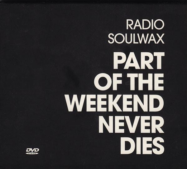 

CD SOULWAX - Part Of The Weekend Never Dies PIASR140DVDCD,9 [PIAS] Recordin 2008 UK Dance & Electronica Used