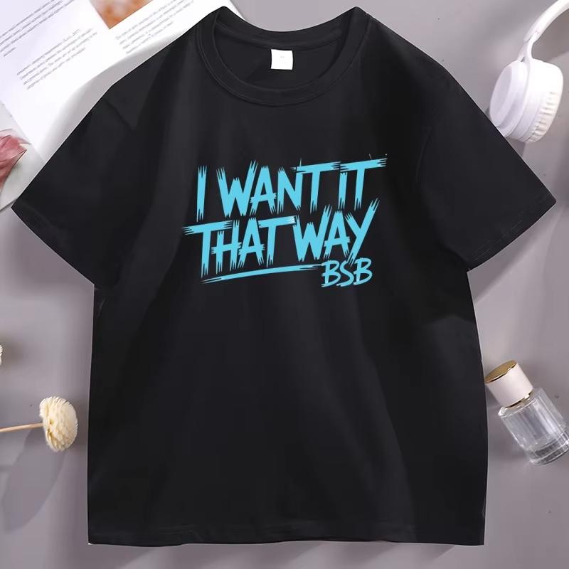 

I Want It That Way Printed Tshirt Unisex Women Streetwear Hip Hop Cotton Short Sleeve Round Neck Tshirts Unisex Round Neck Tees 2XL